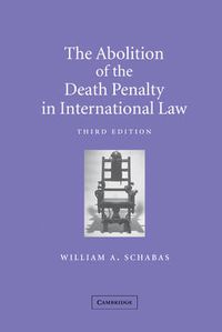 Cover image for The Abolition of the Death Penalty in International Law