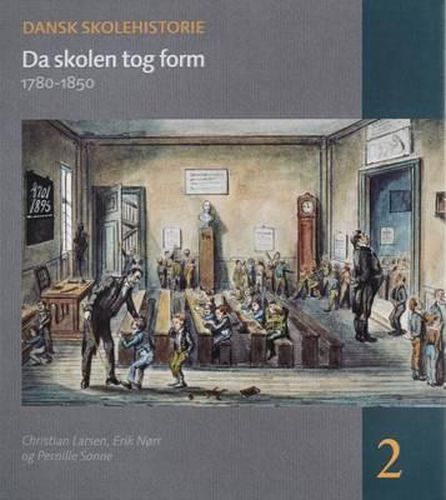 Da Skolen Tog Form: 1780-1850