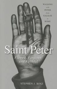 Cover image for Saint Peter: Flawed, Forgiven, and Faithful
