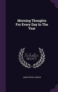 Cover image for Morning Thoughts for Every Day in the Year