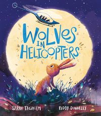 Cover image for Wolves in Helicopters