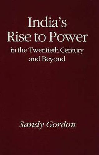 Cover image for India's Rise to Power in the Twentieth Century and Beyond