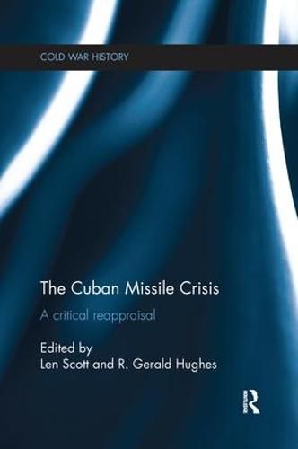 Cover image for The Cuban Missile Crisis: A critical reappraisal