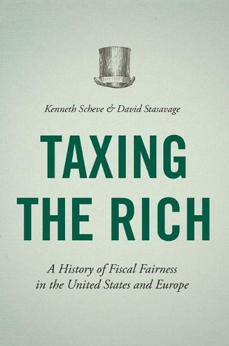 Cover image for Taxing the Rich: A History of Fiscal Fairness in the United States and Europe