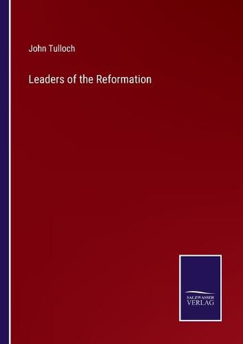 Cover image for Leaders of the Reformation