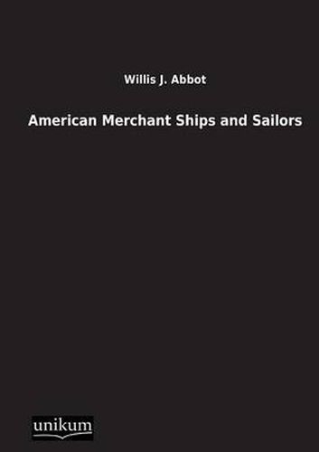 American Merchant Ships and Sailors