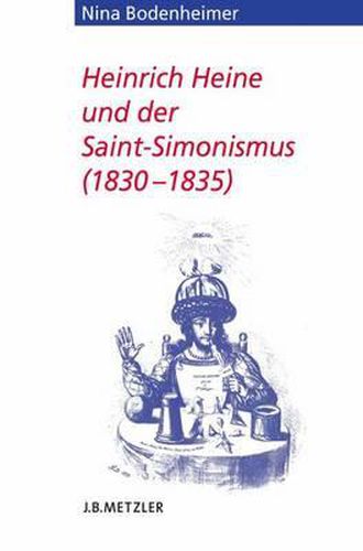 Cover image for Heinrich Heine und der Saint-Simonismus 1830 - 1835