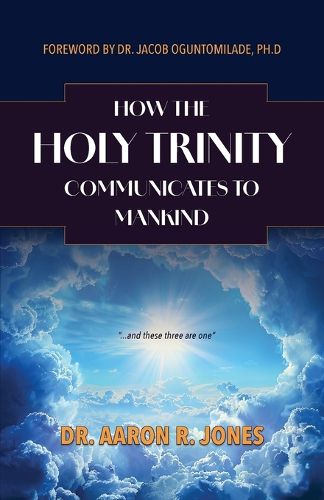 Cover image for How the Holy Trinity Communication to Mankind