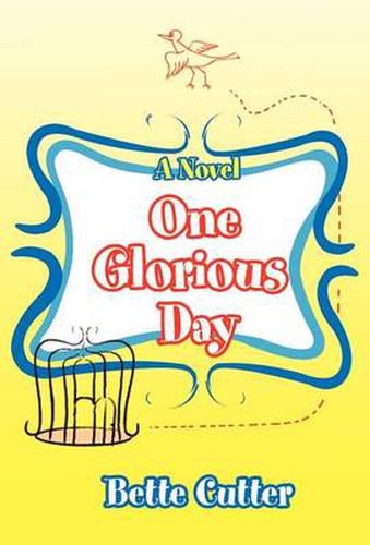 Cover image for One Glorious Day: A Novel