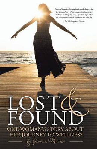 Cover image for Lost and Found: One Woman's Story About her Journey to Wellness