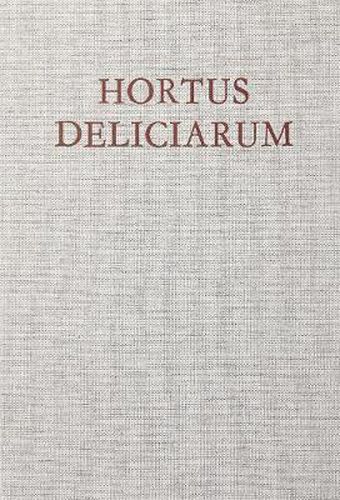 The 'Hortus Deliciarum' of Herrad of Hohenbourg (Landsberg)