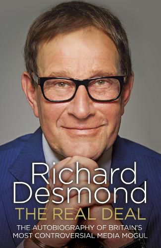 The Real Deal: The Autobiography of Britain's Most Controversial Media Mogul