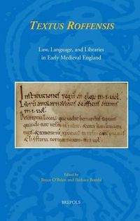 Cover image for Textus Roffensis: Law, Language, and Libraries in Early Medieval England