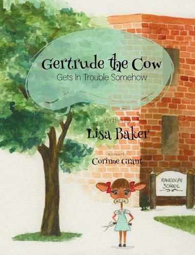 Gertrude the Cow Gets in Trouble Somehow