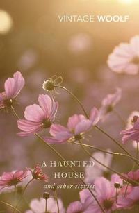 Cover image for A Haunted House: The Complete Shorter Fiction