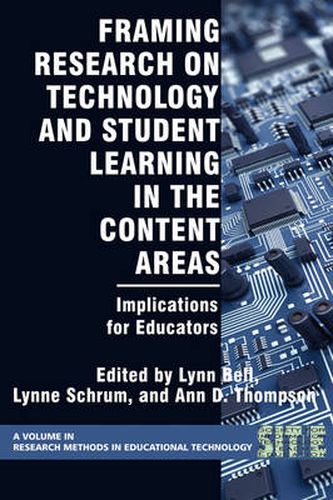 Framing Research on Technology and Student Learning in the Content Areas: Implications for Educators