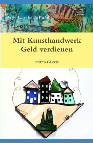 Cover image for Mit Kunsthandwerk Geld verdienen