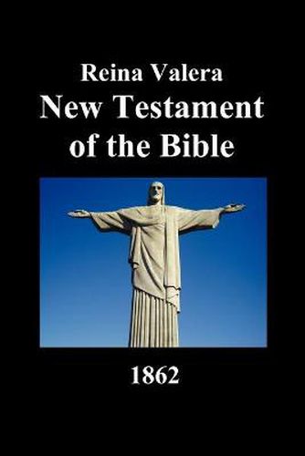 Cover image for Reina Valera New Testament of the Bible 1862 (Spanish)