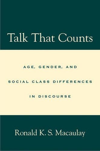 Cover image for Talk that Counts: Age, Gender, and Social Class Differences in Discourse