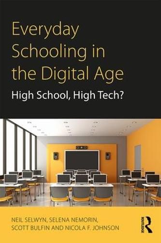 Cover image for Everyday Schooling in the Digital Age: High School, High Tech?