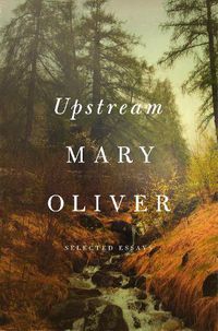 Cover image for Upstream: Selected Essays