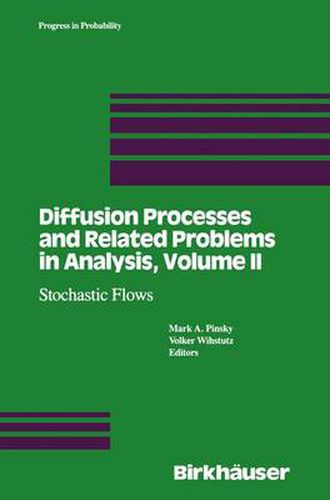 Cover image for Diffusion Processes and Related Problems in Analysis, Volume II: Stochastic Flows