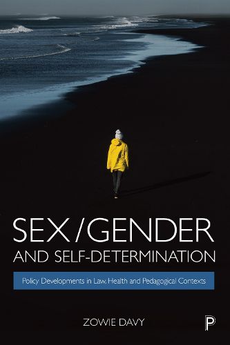 Cover image for Sex/Gender and Self-Determination: Policy Developments in Law, Health and Pedagogical Contexts