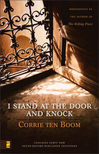 Cover image for I Stand at the Door and Knock: Meditations by the Author of The Hiding Place