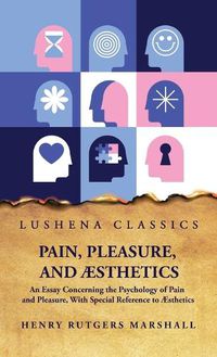 Cover image for Pain, Pleasure, and AEsthetics