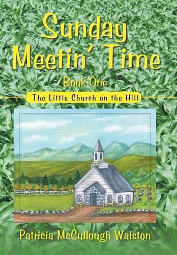 Cover image for Sunday Meetin' Time: The Little Church on the Hill