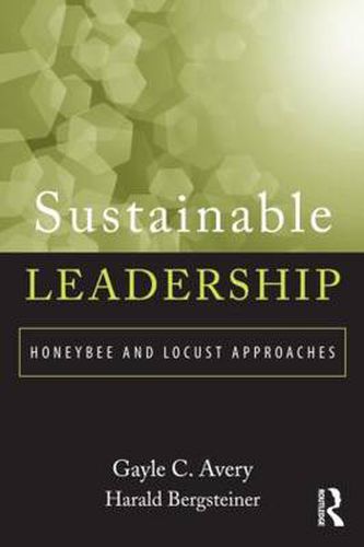 Cover image for Sustainable Leadership: Honeybee and Locust Approaches