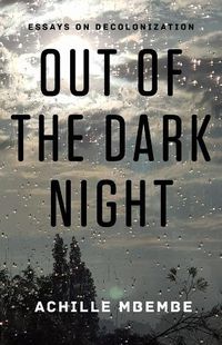 Cover image for Out of the Dark Night: Essays on Decolonization