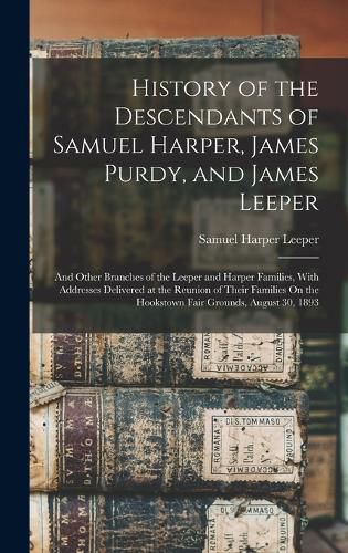 History of the Descendants of Samuel Harper, James Purdy, and James Leeper