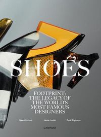 Cover image for Shoes: Footprint: The Legacy of the World's Most Famous Designers
