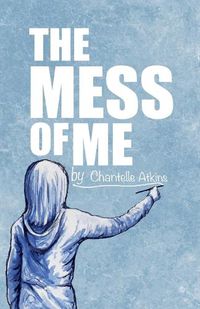 Cover image for The Mess Of Me