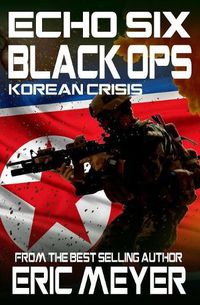 Cover image for Echo Six: Black Ops 3 - Korean Crisis