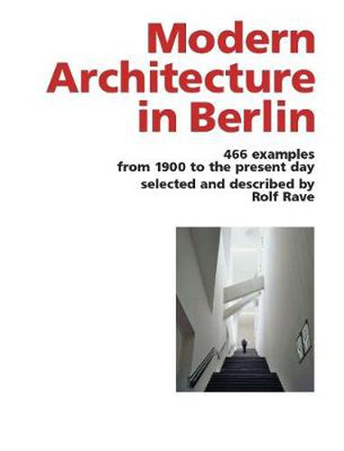 Cover image for Modern Architecture in Berlin: 466 Examples from 1900 to the Present Day