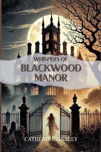 Cover image for Whispers of Blackwood Manor