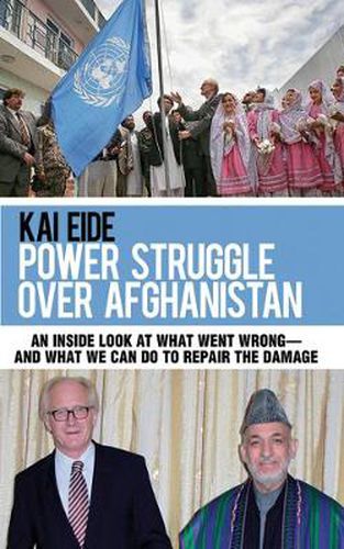Cover image for Power Struggle Over Afghanistan: An Inside Look at What Went Wrong - and What We Can Do to Repair the Damage