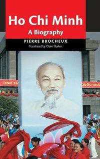 Cover image for Ho Chi Minh: A Biography