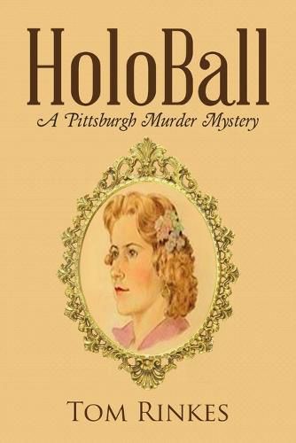 Cover image for HoloBall: A Pittsburgh Murder Mystery