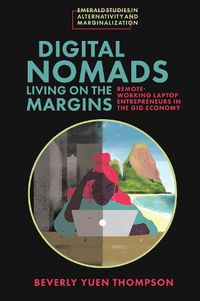 Cover image for Digital Nomads Living on the Margins: Remote-Working Laptop Entrepreneurs in the Gig Economy