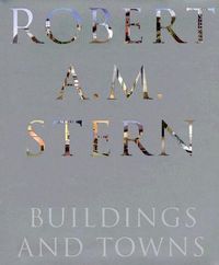 Cover image for Robert A.M. Stern: Buildings and Towns