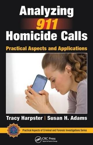 Cover image for Analyzing 911 Homicide Calls: Practical Aspects and Applications