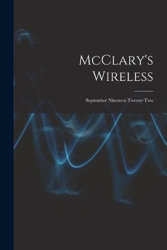 Cover image for McClary's Wireless: September Nineteen Twenty-two