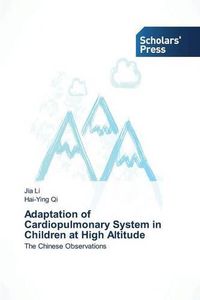 Cover image for Adaptation of Cardiopulmonary System in Children at High Altitude