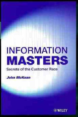 The Information Masters: Building Value Through Customer Intelligence