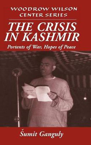 Cover image for The Crisis in Kashmir: Portents of War, Hopes of Peace