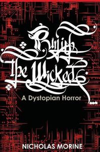 Cover image for Punish the Wicked: A Dystopian Horror