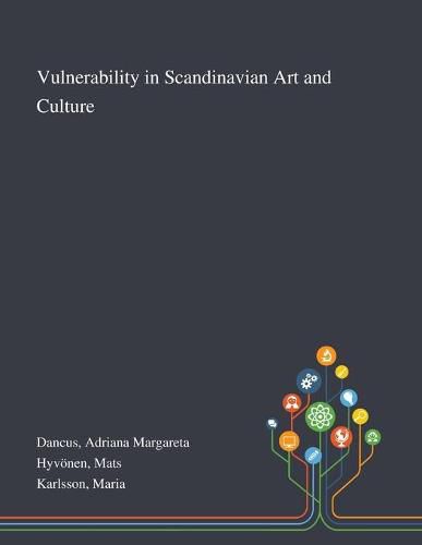 Cover image for Vulnerability in Scandinavian Art and Culture